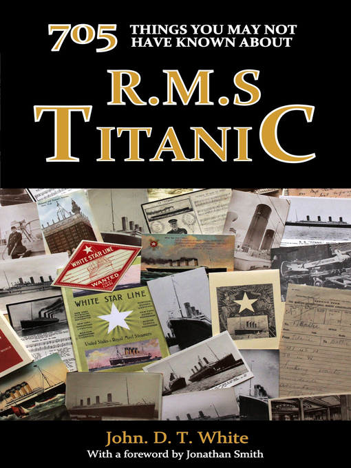 Cover image for 705 Things You May Not Have Known About the Titanic